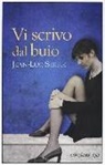 Jean-Luc Seigle - Vi scrivo dal buio