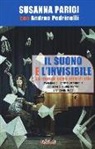 Susanna Parigi, Andrea Pedrinelli - Il suono e l'invisibile. La musica come stile di vita