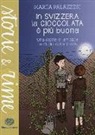 Marta Palazzesi, S. Vivan - In Svizzera la cioccolata è più buona