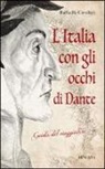 Raffaella Cavalieri - L'Italia con gli occhi di Dante. Guida del viaggiatore