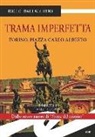 Rocco Ballacchino - Trama imperfetta. Torino, Piazza Carlo Alberto