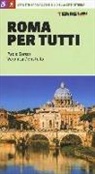 Veronica Donatello, Paolo Sartor - Roma per tutti. Otto itinerari accessibili nella città eterna