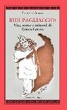 Francesco Canessa - Ridi pagliaccio! Vita, morte e miracoli di Enrico Caruso