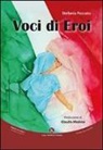 Stefania Pozzato - Voci di eroi