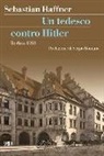 Sebastian Haffner - Un tedesco contro Hitler. Berlino 1933