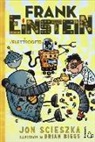 Jon Scieszka, B. Biggs, Brian Biggs - Frank Einstein e l'elettrodito
