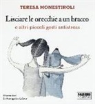 Teresa Monestiroli, M. Colace - Lisciare le orecchie a un bracco e altri piccoli gesti antistress