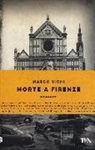 Marco Vichi - Morte a Firenze. Un'indagine del commissario Bordelli
