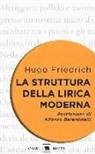 Hugo Friedrich - La struttura della lirica moderna. Dalla metà del XIX alla metà del XX secolo