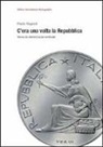 Paolo Bagnoli - C'era una volta la Repubblica. Verso la democrazia verticale
