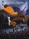 Geronimo Stilton, Ivan Bigarella, Daria Cerchi - Il mistero del violino scomparso