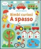 Stephen Barker, Fiona Watt - A spasso. Bimbi curiosi