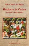 Marco Gavio De Rubeis - Medioevo in cucina. Ingredienti, ricette e sapori