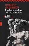 Umberto Galimberti - Psiche e techne. L'uomo nell'età della tecnica