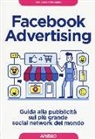 Alessandro Aino - Facebook advertising. Guida alla pubblicità sul più grande social network del mondo
