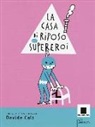 Davide Calì - La casa di riposo dei supereroi