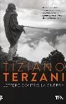 Tiziano Terzani - Lettere contro la guerra
