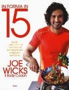 Joe Wicks - In forma in 15. Ricette e allenamenti da 15 minuti per mantenersi magri, sani e in forma
