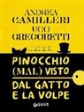 Andrea Camilleri, Ugo Gregoretti, M. Camilleri - Pinocchio (mal) visto dal gatto e la volpe