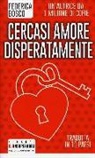 Federica Bosco - Cercasi amore disperatamente