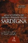 Antonio Maccioni - Alla scoperta dei segreti perduti della Sardegna