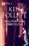Ken Follett - Una fortuna pericolosa