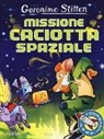 Geronimo Stilton - Missione caciotta spaziale