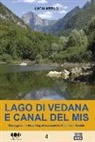 Lucia Merlo - Lago di Vedana e canal del Mis. Passeggiate, nordic walking ed escursioni tra Sospirolo e Gosaldo