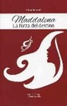 Giusy Versace - Maddalena. La forza del destino