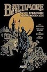 Christopher Golden, Mike Mignola, N. Stenbeck - Golden, C: Uno straniero di passaggio e altre storie. Baltim