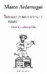 Marco Ardemagni - Irrimediabilmente rime. Poesie a pedalata assistita