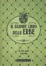 Il grande libro delle erbe di orti, prati e boschi