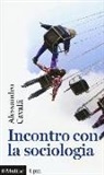 Alessandro Cavalli - Incontro con la sociologia