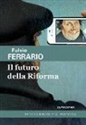 Fulvio Ferrario - Il futuro della riforma