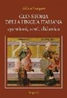 Trifone Gargano - Geo-storia della lingua italiana. Questioni, testi, didattica