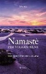Sagara - Namastè per volersi bene. Guida per guarire il tuo corpo e la tua anima