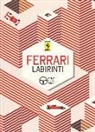 V. Pozzi - Ferrari. Labirinti