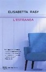 Elisabetta Rasy - L'estranea