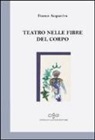 Franco Acquaviva - Teatro nelle fibre del corpo