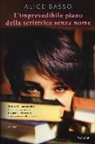 Alice Basso - L' imprevedibile piano della scrittrice senza nome