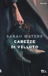 Sarah Waters - Carezze di velluto