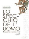 S. Sacchini - Lo specchio dell'uomo. Frammenti greci sul vino. Ediz. multilingue