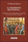Ferdinando Rancan - La Madonna racconta... Confidenze della Vergine Maria ai suoi figli