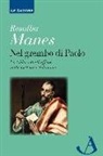 Rosalba Manes - Nel grembo di Paolo. La Chiesa degli affetti nella lettera a Filemone