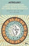 Gary Goldschneider - Astrology. Come comportarsi con gli altri a seconda del loro segno zodiacale