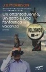 J. B. Morrison - Un ottantaduenne, un gatto e una fantastica vacanza