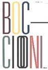 F. Rossi - Umberto Boccioni (1882-1916). Genio e memoria. Catalogo della mostra (Milano, 25 marzo-3 luglio 2016)