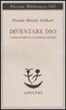 Pseudo Meister Eckhart, M. Vannini - Diventare Dio. L'insegnamento di sorella Katrei