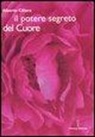Alberto Chiara - Il potere segreto del cuore