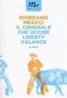 Giordano Meacci - Il cinghiale che uccise Liberty Valance